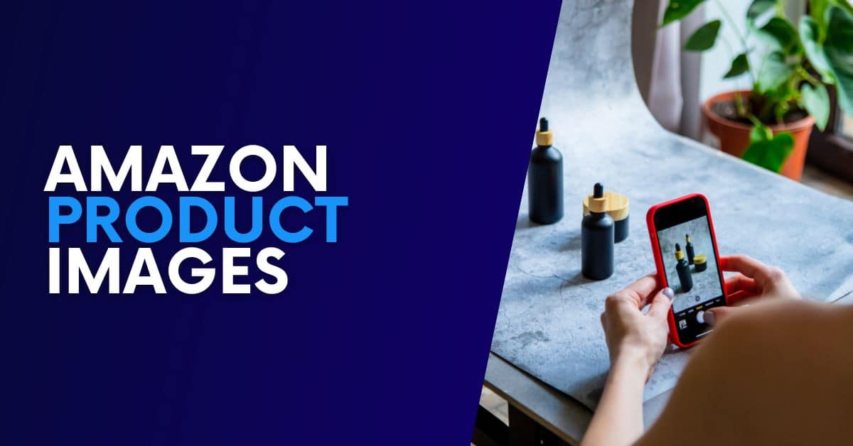 Amazon Product Images Best Practices [EXAMPLES]