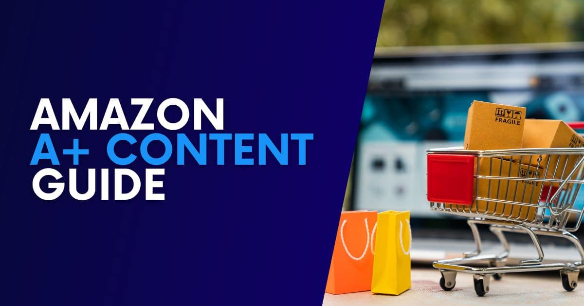 Amazon A+ Content The COMPLETE Guide [EXAMPLES]