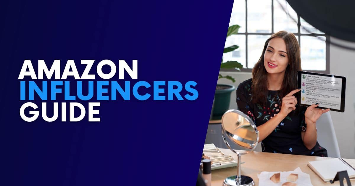 Amazon Influencers EVERYTHING You Need To Know