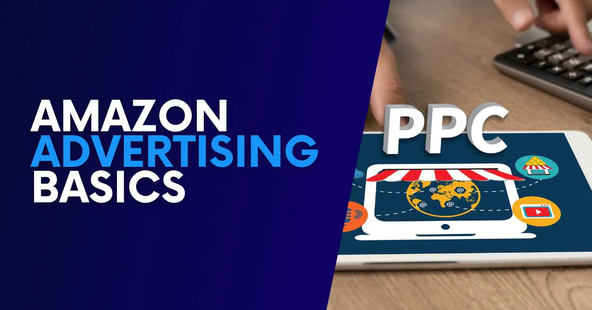 The Basics of Running a Successful Amazon Seller Advertising Campaign