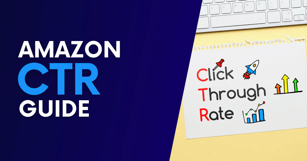 Amazon CTR Increase Your Amazon Click-Through Rate Fast